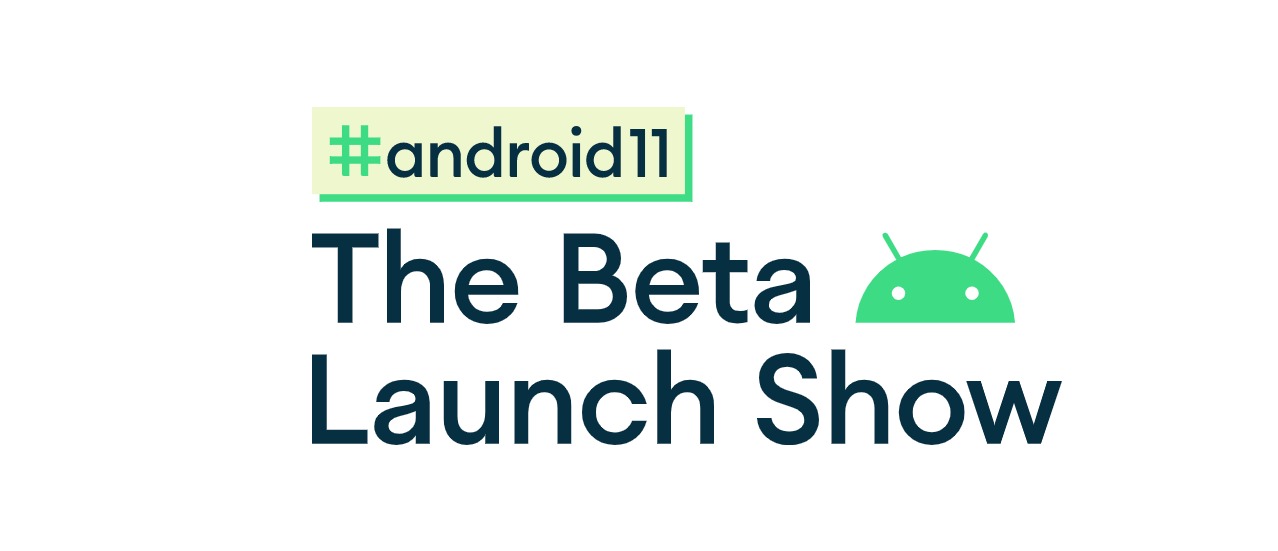 Android 11 Beta Launch Show